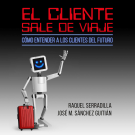 Audiolibro El cliente sale de viaje  - autor Raquel Serradilla y José M.Sánchez Guitián   - Lee Carmen Huete