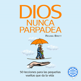 Audiolibro Dios nunca parpadea  - autor Regina Brett   - Lee Ibeth Parga Ávila