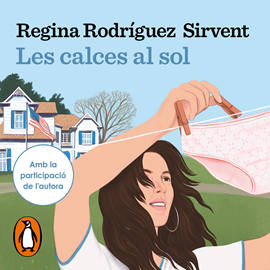 Les calces al sol - Audiolibro, Regina Rodríguez Sirvent