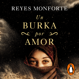 Audiolibro Un burka por amor  - autor Reyes Monforte   - Lee Charo Soria