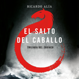 Audiolibro El salto del caballo  - autor Ricardo Alía   - Lee Ángel del Río