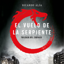 Audiolibro El vuelo de la serpiente  - autor Ricardo Alía   - Lee Ángel del Río