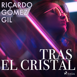 Audiolibro Tras el cristal  - autor Ricardo Gómez Gil   - Lee Oscar Chamorro