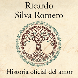 Audiolibro Historia oficial del amor  - autor Ricardo Silva Romero   - Lee Óscar Nobza