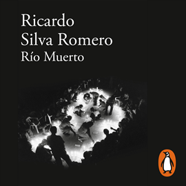 Audiolibro Río muerto  - autor Ricardo Silva Romero   - Lee Carlos Manuel Vesga