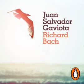 Audiolibro Juan Salvador Gaviota  - autor Richard Bach   - Lee Rafael Pacheco