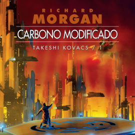 Audiolibro Carbono modificado  - autor Richard Morgan   - Lee Jordi Boixaderas