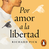 Audiolibro Por amor a la libertad  - autor Richard Pick   - Lee Erick Trujillo
