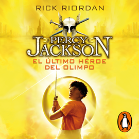 Audiolibro El último héroe del Olimpo (Percy Jackson y los dioses del Olimpo 5)  - autor Rick Riordan   - Lee Luis David García Márquez