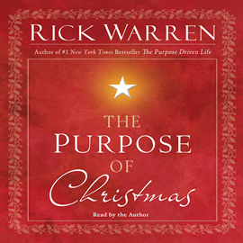 Audiolibro El Propósito de celebrar la Navidad  - autor Rick Warren;George Bass   - Lee Rick Warren