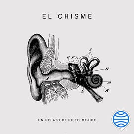 Audiolibro El chisme  - autor Risto Mejide   - Lee Luis Posada