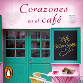 Corazones en el café (Premio Vergara - El Rincón de la Novela Romántica 2017)
