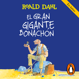 Audiolibro El Gran Gigante Bonachón (Colección Alfaguara Clásicos)  - autor Roald Dahl   - Lee Alberto Santillán