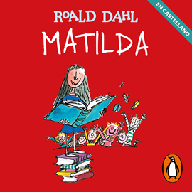 Audiolibro Matilda (Colección Alfaguara Clásicos)(Castellano)  - autor Roald Dahl   - Lee Equipo de actores