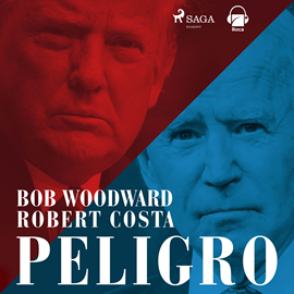Audiolibro Peligro  - autor Robert Costa;Bob Woodward   - Lee Carles Sianes