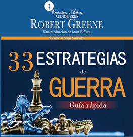 Audiolibro 33 estrategias de la guerra  - autor Robert Greene   - Lee Octavio Rojas Paz