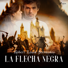 Audiolibro La Flecha Negra  - autor Robert Louis Stevenson   - Lee Varios narradores
