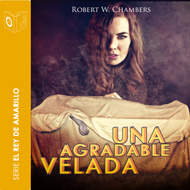 Audiolibro Una agradable velada - Dramatizado  - autor Robert William Chambers   - Lee Equipo de actores