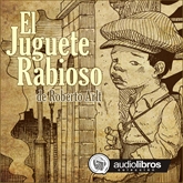 Audiolibro Juguete Rabioso  - autor Roberto Arlt   - Lee Elenco Audiolibros Colección