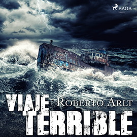 Audiolibro Viaje terrible  - autor Roberto Arlt   - Lee Almudena Frutos