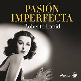 Audiolibro Pasión imperfecta  - autor Roberto Lapid   - Lee Marina Viñals