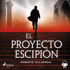 Audiolibro El proyecto Escipión  - autor Roberto Villarreal   - Lee Jesús Brotóns