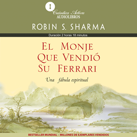Audiolibro El monje que vendió su ferrari  - autor Robin S. Sharma   - Lee Eugenio Castillo Lozano