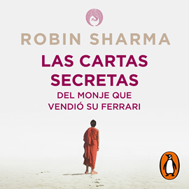 Audiolibro Las cartas secretas del monje que vendió su Ferrari  - autor Robin Sharma   - Lee Horacio Mancilla