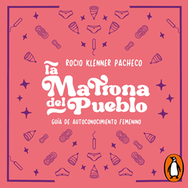 Audiolibro La matrona del pueblo  - autor Rocío Paloma Klenner Pacheco   - Lee Mariana De Iraola