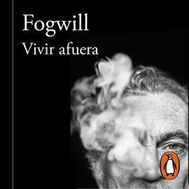 Audiolibro Vivir afuera  - autor Rodolfo Fogwill   - Lee Jorge Riveros