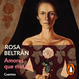 Audiolibro Amores que matan  - autor Rosa Beltrán   - Lee Equipo de actores