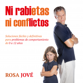 Audiolibro Ni rabietas ni conflictos  - autor Rosa Jové   - Lee Emma Cifuentes