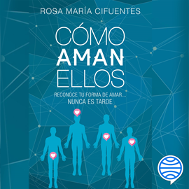 Audiolibro Como aman ellos  - autor Rosa María Cifuentes Castañeda   - Lee Rosa María Cifuentes Castañeda