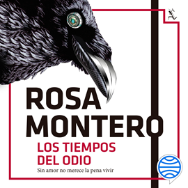 Audiolibro Los tiempos del odio  - autor Rosa Montero   - Lee Neus Sendra
