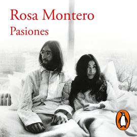 Audiolibro Pasiones  - autor Rosa Montero   - Lee Elsa Veiga