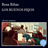 Audiolibro Los buenos hijos  - autor Rosa Ribas   - Lee Anna Orra