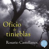 Audiolibro Oficio de tinieblas  - autor Rosario Castellanos   - Lee Sergio Bustos