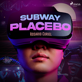 Audiolibro Subway Placebo  - autor Rosario Curiel   - Lee Eva Fernandez Marcos