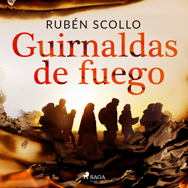 Audiolibro Guirnaldas de fuego  - autor Rubén Scollo   - Lee Gabriel Saint Genez