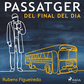 Audiolibro Passatger del final del dia  - autor Rubens Figuereido   - Lee Albert Cortés