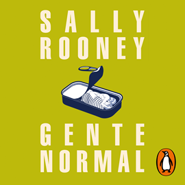 Audiolibro Gente normal  - autor Sally Rooney   - Lee Sara Heras