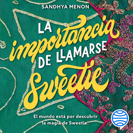 Audiolibro La importancia de llamarse Sweetie  - autor Sandhya Menon   - Lee Equipo de actores