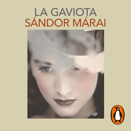 Audiolibro La gaviota  - autor Sándor Márai   - Lee Eugenio Gómez