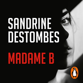 Audiolibro Madame B  - autor Sandrine Destombes   - Lee Nuria Samsó
