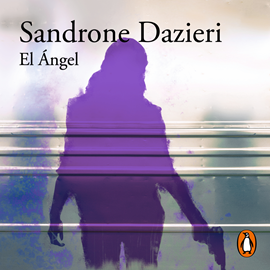 Audiolibro El Ángel (Colomba y Dante 2)  - autor Sandrone Dazieri   - Lee Eugenio Barona