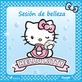 Audiolibro Hello Kitty - Sesión de belleza  - autor Sanrio   - Lee Eva Andrés