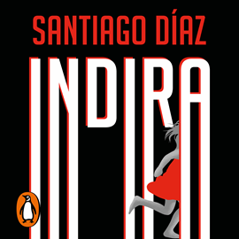 Audiolibro Indira (Indira Ramos 3)  - autor Santiago Díaz   - Lee Eugenio Barona