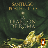 Audiolibro La traición de Roma (Trilogía Africanus 3)  - autor Santiago Posteguillo   - Lee Raúl Llorens