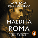 Audiolibro Maldita Roma (Serie Julio César 2)  - autor Santiago Posteguillo   - Lee Raúl Llorens