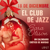 18 de diciembre: El club de jazz - un calendario erótico de Navidad